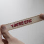 Just To Say 'You're Epic' Cross Stitch Secret Message, thumbnail 2 of 8