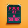 'Pour Me A Drink' Print, thumbnail 8 of 11