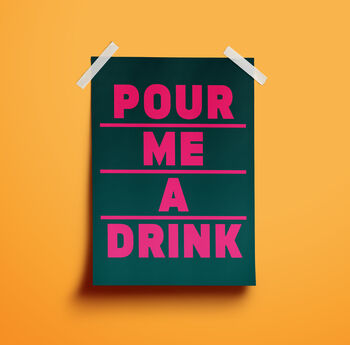 'Pour Me A Drink' Print, 8 of 11