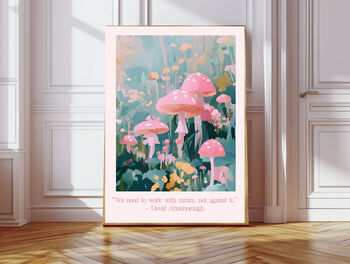 David Attenborough Quote Mushroom Art Print, 5 of 5