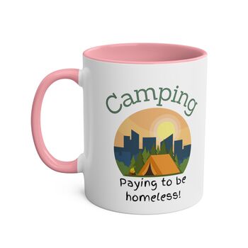 Camping. Paying To Be Homeless Coffee Mug, 7 of 8