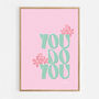 You Do You Print Three Colour Options, thumbnail 7 of 12