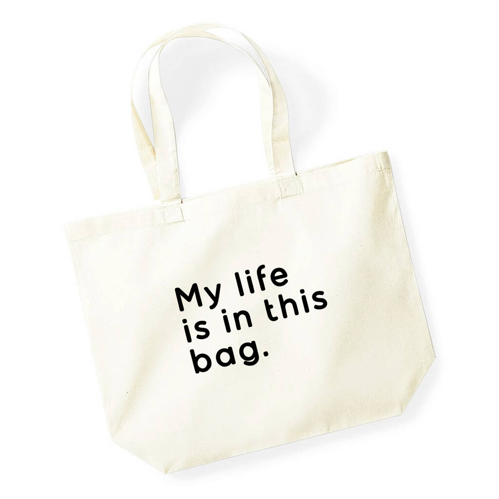 My Life Is In This Bag Shopping Tote Bag By Word Up Creative