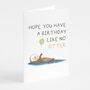 'A Birthday Like No Otter' Birthday Card, thumbnail 4 of 5
