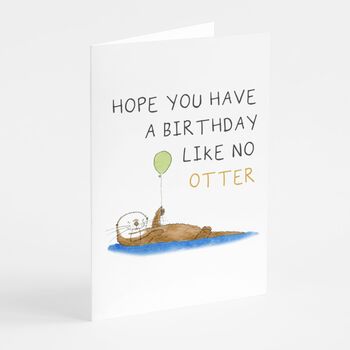 'A Birthday Like No Otter' Birthday Card, 4 of 5