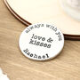 Always With You Love And Kisses Personalised Token, thumbnail 8 of 8