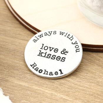 Always With You Love And Kisses Personalised Token, 8 of 8
