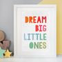 Dream Big Little Ones Unframed Print, thumbnail 1 of 2