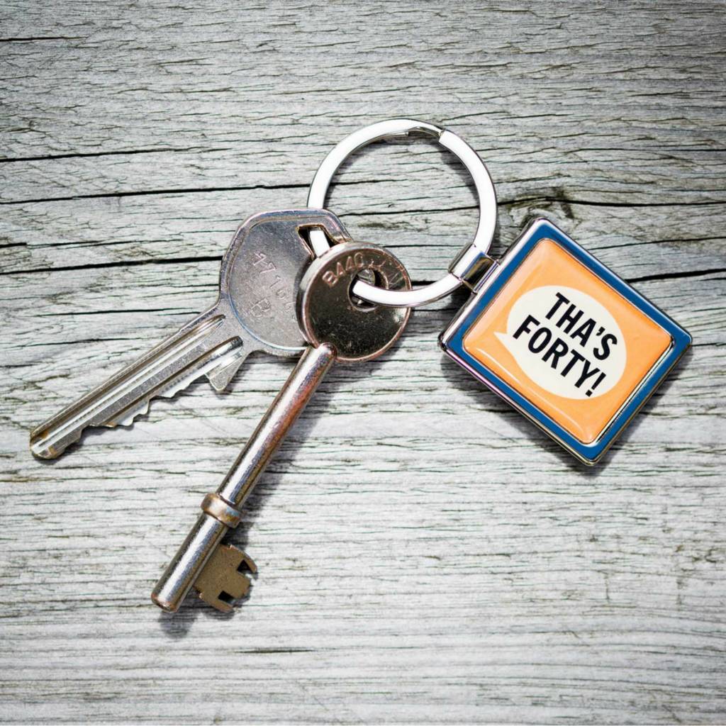 Image of 'Tha's Forty' Keyring