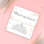 Bridesmaid Proposal Bracelet, thumbnail 2 of 6