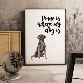 Home Is Where My Dog Is Black Labrador Print, 5 of 5
