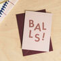 'Balls' Funny Sorry And Get Well Card, thumbnail 1 of 4