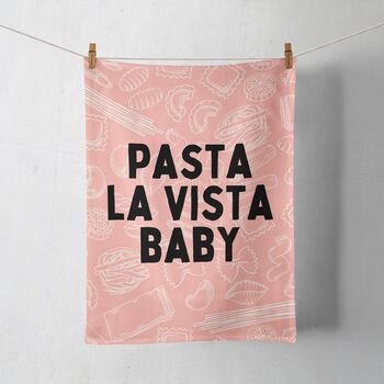 Pasta La Vista Baby | Tea Towel, 2 of 2
