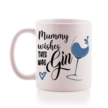 Mummy Wishes This Was Gin Mug Funny Mothers Day Gift, 2 of 2