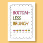 Bottomless Brunch Print, thumbnail 7 of 8
