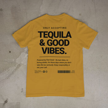 Only Accepting Tequila And Good Vibes, Oversized Unisex Graphic T Shirt, 4 of 9