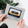 'You're A Classic' Retro Cassette Tape Birthday Card, thumbnail 1 of 2