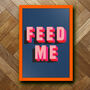 A4 Typographic Kitchen Print 'Feed Me' With Neon Frame, thumbnail 2 of 2