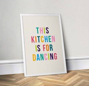 This Kitchen Is For Dancing, Colourful Kitchen Print, 2 of 2
