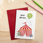 Personalised Circus Birthday Card With 3D Age, thumbnail 1 of 4