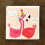 Flamingos Happy Birthday Card, thumbnail 5 of 5