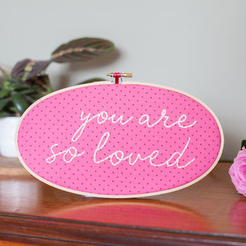 You Are So Loved Embroidery Hoop Sign, 3 of 9