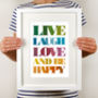 Live, Laugh, Love And Be Happy Print, thumbnail 5 of 5