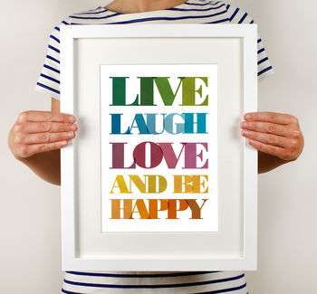 Live, Laugh, Love And Be Happy Print, 5 of 5