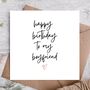 Happy Birthday Card | Card For Boyfriend, thumbnail 1 of 3