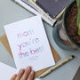 Mum You're The Best | Mother's Day Card Mummy, thumbnail 3 of 5