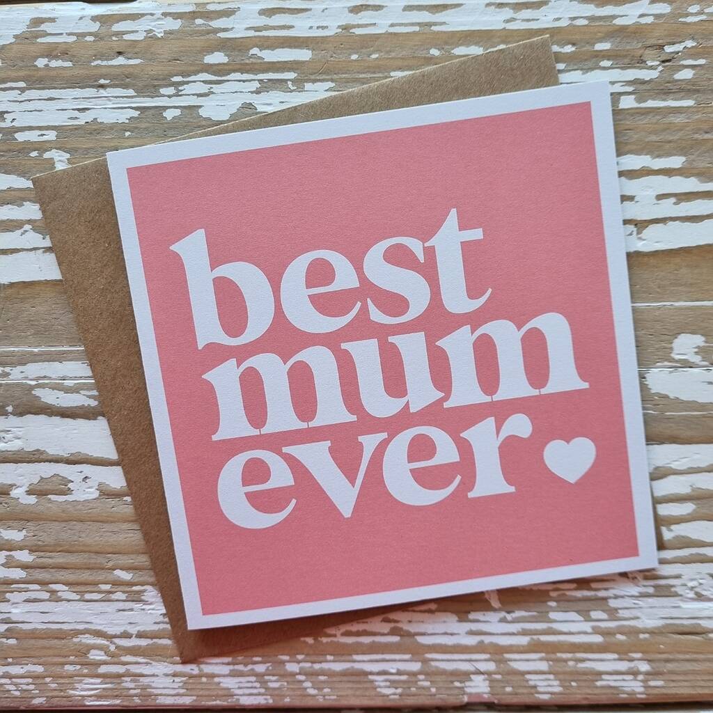 Best Mum Ever Card By Nest Ts