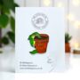 Plant Killer Dying Potted Plant Enamel Lapel Pin Badge, Humourous Birthday, Christmas, Friendship Gift For Women, thumbnail 1 of 8