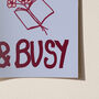 Booked And Busy Funny Book Print, thumbnail 10 of 12