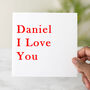Personalised 'I Love You' Card, thumbnail 1 of 3