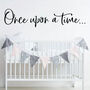 “Once Upon A Time…” Wall Quote, Pine/ Vinyl Options, thumbnail 8 of 10