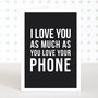 Phone Lover Funny Anniversary Valentines Card, thumbnail 1 of 1