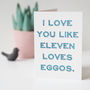 Like Eleven Loves Eggos Funny Valentine's Day Card, thumbnail 2 of 3