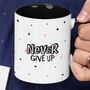Never Give Up Motivational Mug Gift For Her, thumbnail 2 of 2