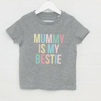 Multicoloured Pastels Mummy Is My Bestie Kids T Shirt, 2 of 5