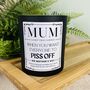 Personalised Mothers Day Piss Off Candle, thumbnail 3 of 12