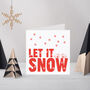 Handmade Letterpress Let It Snow Christmas Card Or Pack, thumbnail 1 of 2
