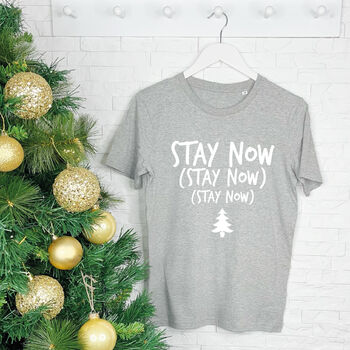 Stay Now Christmas T Shirt, 3 of 6