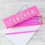Personalised 'Best Teacher Ever' Box And 12 Pencils, thumbnail 4 of 4