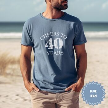 Personalised Cheers To 40 Years Milestone T Shirt, 5 of 12