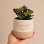 Personalised Plant Pot Gift For Dad, Daddy, Grandad, thumbnail 4 of 6