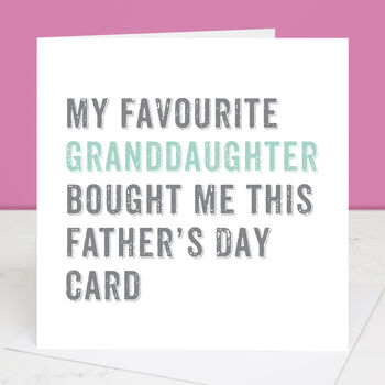 From Your Favourite Granddaughter Father's Day Card, 3 of 4