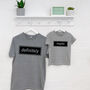 Definitely Maybe Father And Child Matching T Shirts, thumbnail 3 of 4