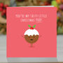 You're My Tasty Little Christmas Pud Christmas Card, thumbnail 1 of 2