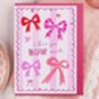 Cute Valentine Card With Ribbon Bow Pun For Girlfriend Or Wife, thumbnail 1 of 4