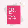 Funny 'Mum, What's For Tea?' Mother's Day Card, thumbnail 1 of 2